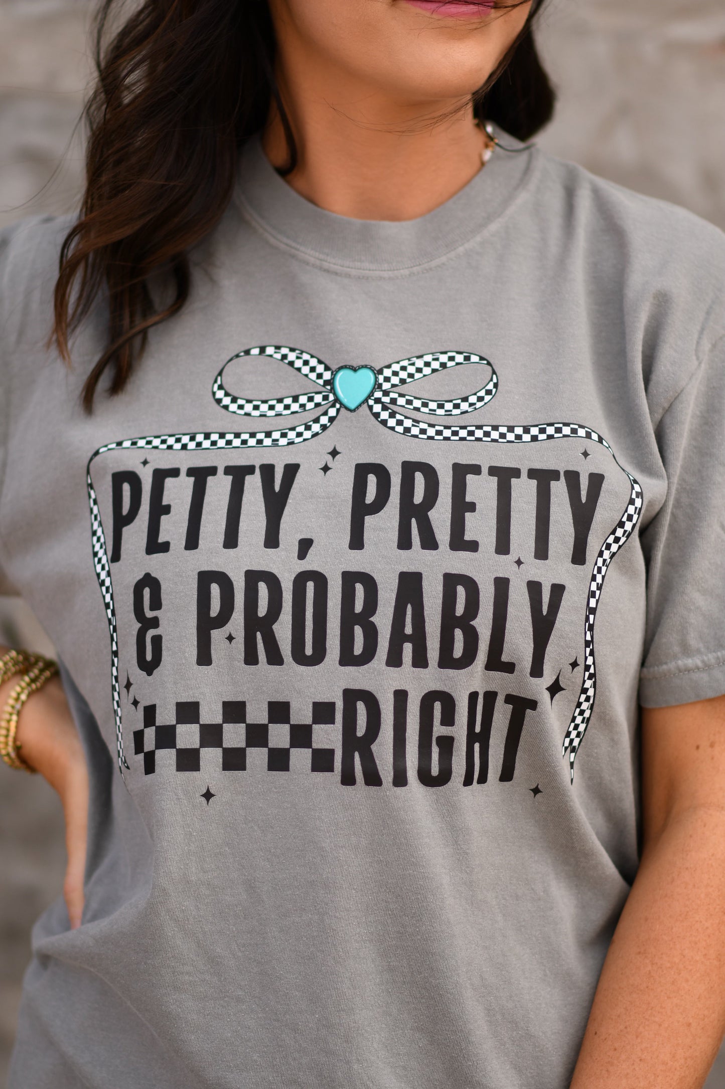 Petty Pretty & Probably Right Tee