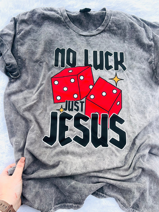 No Luck Just Jesus Graphic Tee